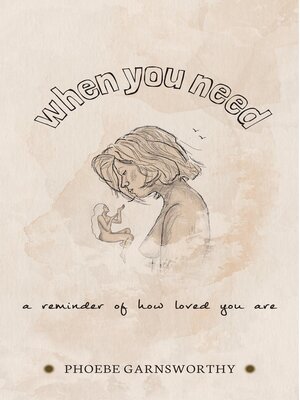 cover image of When You Need a Reminder of How Loved  You Are